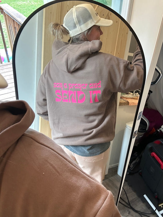 SAY A PRAYER AND SEND IT Hoodie